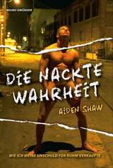 Die nackte Wahrheit - Aiden Shaw
