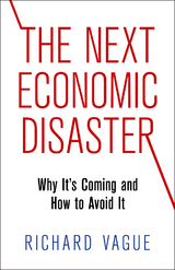 The Next Economic Disaster - Richard Vague