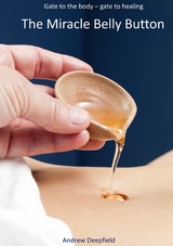 The Miracle Belly Button - Andrew Deepfield, Doris Gf&ouml;llner