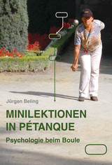 Minilektionen in P&eacute;tanque - J&uuml;rgen Beling