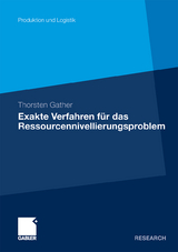 Exakte Verfahren f&uuml;r das Ressourcennivellierungsproblem - Thorsten Gather