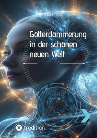 Götterdämmerung in der schönen neuen Welt