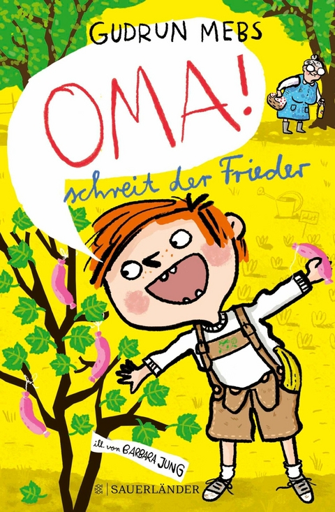 &raquo;Oma!&laquo;, schreit der Frieder - Gudrun Mebs