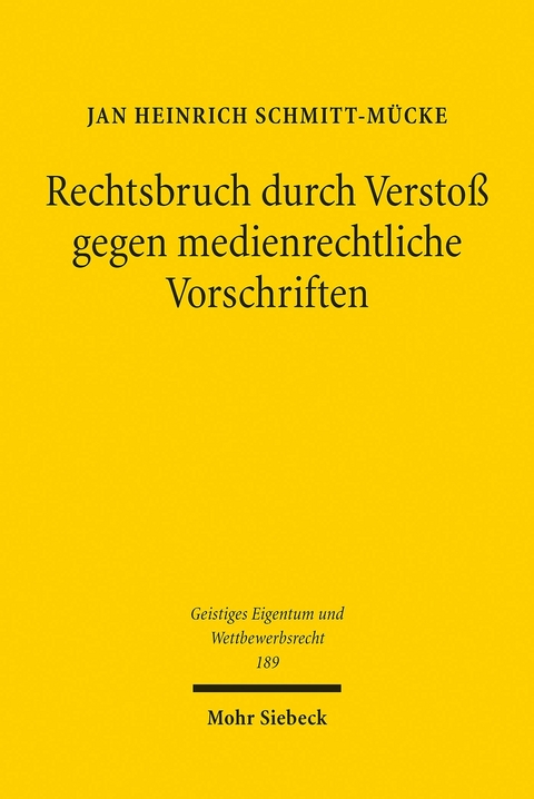 Rechtsbruch durch Versto&szlig; gegen medienrechtliche Vorschriften -  Jan Heinrich Schmitt-M&uuml;cke