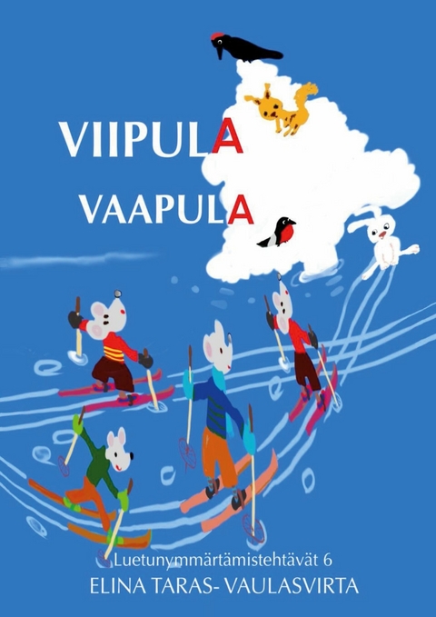 Viipula Vaapula luetunymm&auml;rt&auml;misteht&auml;v&auml;t 6 - Elina Taras-Vaulasvirta