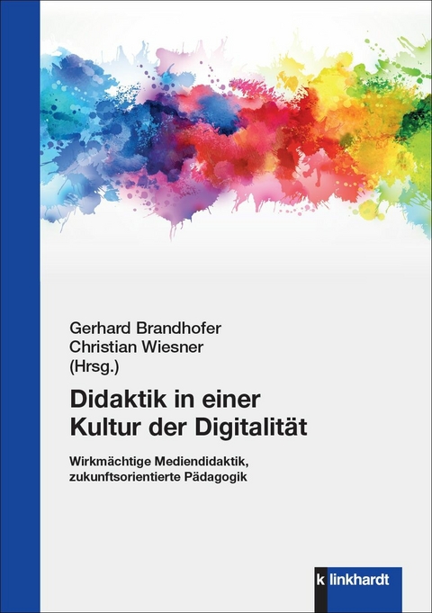 Didaktik in einer Kultur der Digitalit&auml;t - 