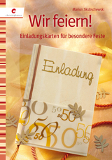 Wir feiern! - Marion Skubschewski