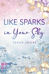 Like Sparks in Your Sky - Sarah Short
