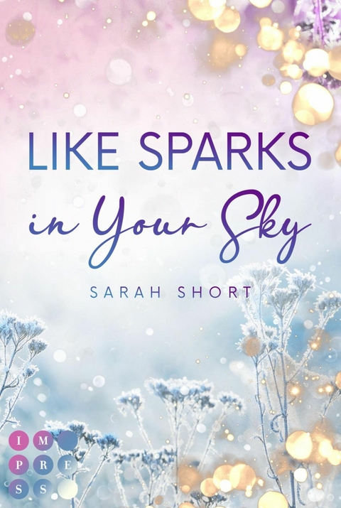 Like Sparks in Your Sky - Sarah Short