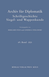 Archiv f&uuml;r Diplomatik, Schriftgeschichte, Siegel- und Wappenkunde - 