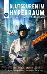 Blutspuren im Hyperraum - Stefan Lammers, Nob Shepherd, Sabrina Železný