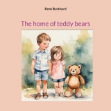 The home of teddy bears - Ren&eacute; Burkhard