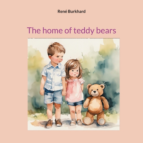 The home of teddy bears - Ren&eacute; Burkhard