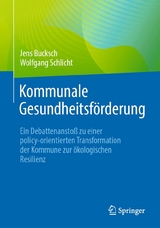 Kommunale Gesundheitsf&ouml;rderung - Jens Bucksch, Wolfgang Schlicht