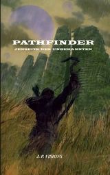 Pathfinder: Jenseits des Unbekannten - J.P. Visions