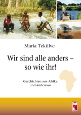 Wir sind alle anders - so wie ihr! - Maria Tek&uuml;lve