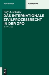 Das internationale Zivilprozessrecht in der ZPO - Rolf A. Sch&uuml;tze