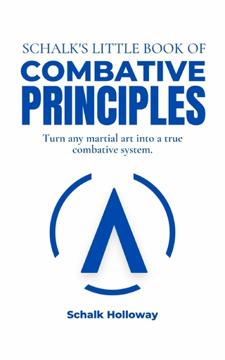 Schalk's Little Book of Combative Principles