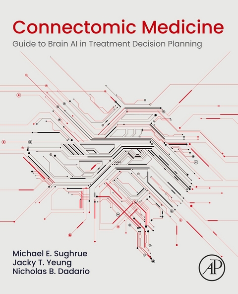 Connectomic Medicine -  Nicholas B. Dadario,  Michael E. Sughrue,  Jacky T. Yeung