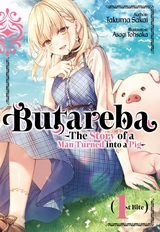 Butareba -The Story of a Man Turned into a Pig- First Bite -  Takuma Sakai