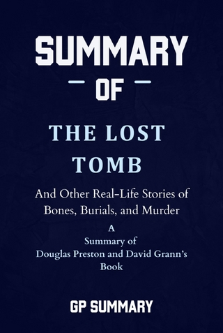 Summary of The Lost Tomb by Douglas Preston and David Grann