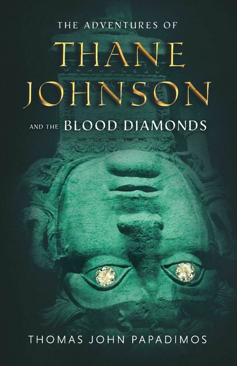 Adventures of Thane Johnson and the Blood Diamonds -  Thomas John Papadimos