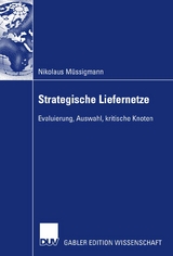 Strategische Liefernetze - Nikolaus M&uuml;ssigmann