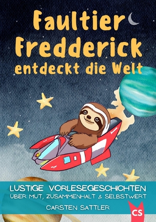 Faultier Fredderick entdeckt die Welt