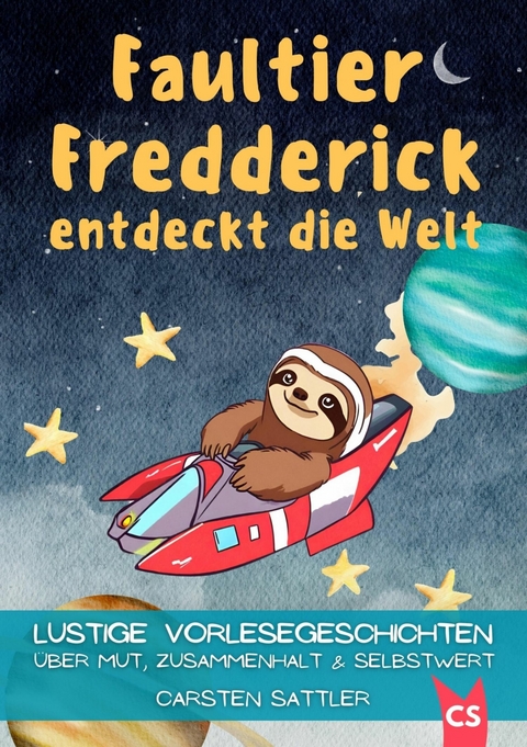 Faultier Fredderick entdeckt die Welt - Carsten Sattler