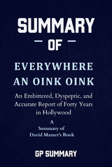 Summary of Everywhere an Oink Oink by David Mamet - GP SUMMARY