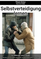 Selbstverteidigung lernen - Them Entor