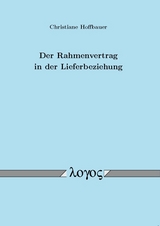 Der Rahmenvertrag in der Lieferbeziehung - Christiane Hoffbauer