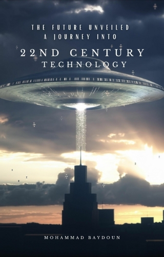 The Future Unveiled  A Journey into 22nd Century Technology