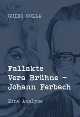 Fallakte Vera Br&uuml;hne - Johann Ferbach - Guido Golla