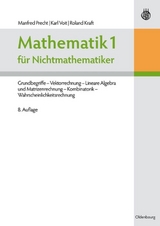 Mathematik 1 für Nichtmathematiker - Manfred Precht, Karl Voit, Roland Kraft