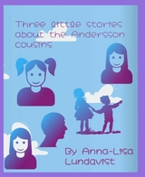 Three little stories about the Andersson cousins - Anna-Lisa Lundqvist