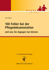 100 Fehler bei der Pflegedokumentation - Jutta K&ouml;nig