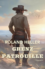 Grenzpatrouille - Roland Heller