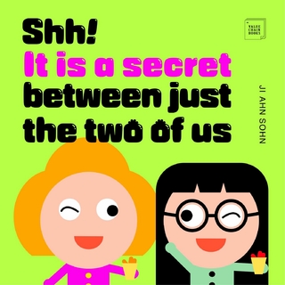 Shh! It is a secret between just the two of us