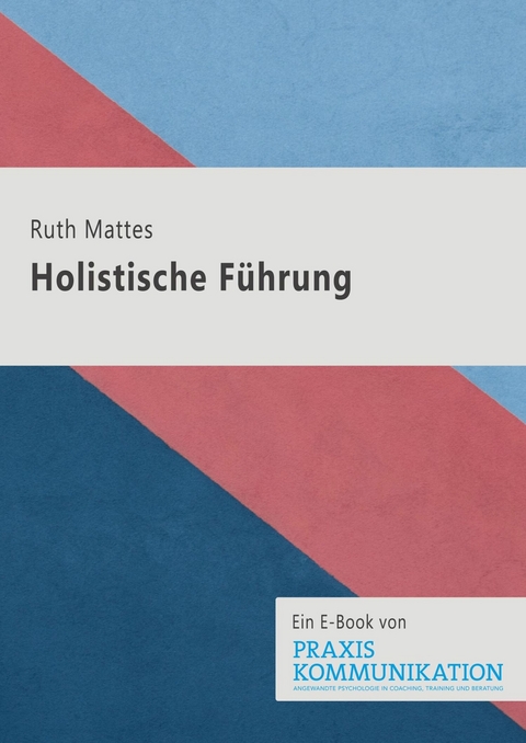 Holistische F&uuml;hrung - Ruth Mattes