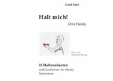 Halt mich! Dein Handy. - Gustl Mair