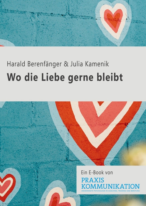 Wo die Liebe gerne bleibt - Harald Berenf&auml;nger, Julia Kamenik
