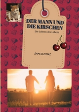 Der Mann und die Kirschen -  Sami Duymaz