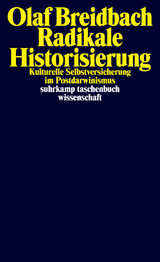 Radikale Historisierung - Olaf Breidbach