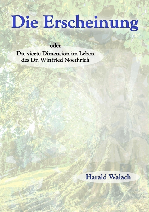 Die Erscheinung -  Harald Walach