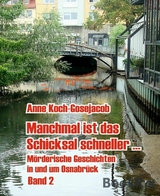 Manchmal ist das Schicksal gn&auml;dig - Anne Koch-Gosejacob