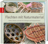 Flechten mit Naturmaterial - Jette Mellgren
