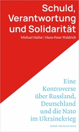 Schuld, Verantwortung und Solidarit&auml;t. -  Michael Haller,  Hans-Peter Waldrich