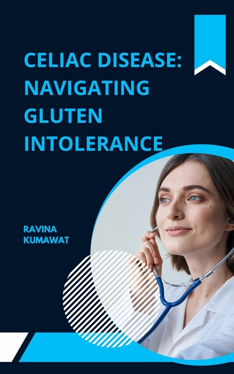 Celiac Disease - Ravina Kumawat