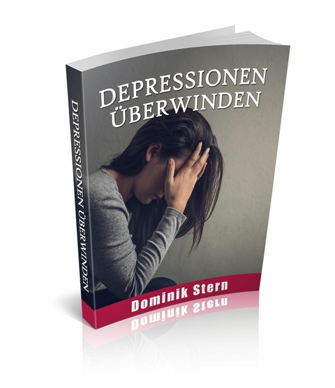 Depressionen &uuml;berwinden - Dominik Stern